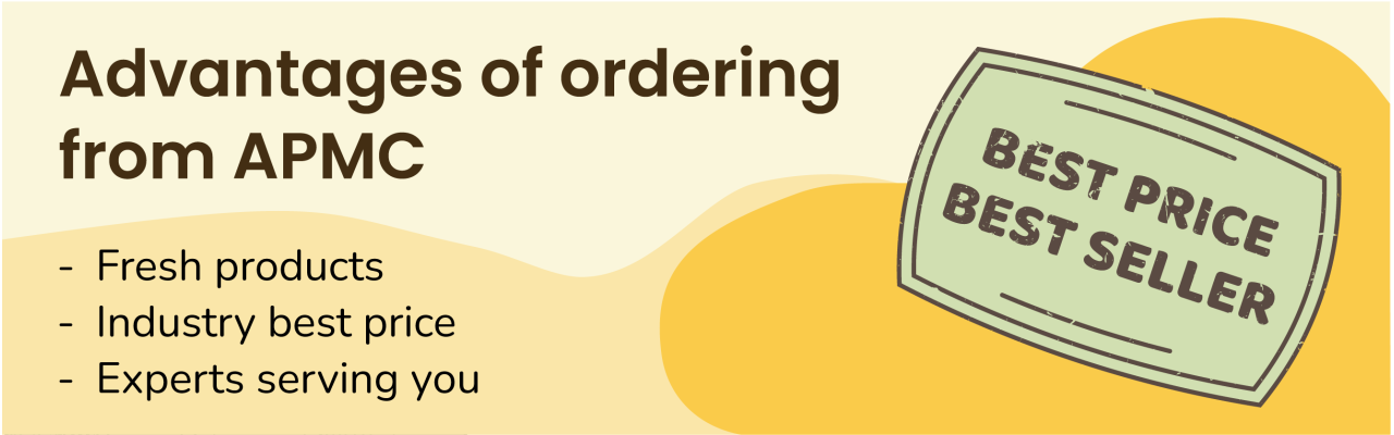 Advantges of ordering from APMC